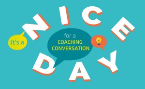 Nice Day for Coaching Conversation